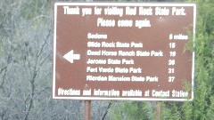 Arizona; Red Rock State Park
sign Thank you for visiting Red Rock State PArk
Sedona 5 miles; Slide Rock State Park 15;Dead Horse Ranch State Park 19; Jerome State Park 25; Fort Verde State PArk 31; Riordan Mansion State PArk 37