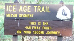 sign Ice Age Trail
Mecan Segment
This is the halfway point on your 1200 mi Journey